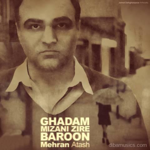 آهنگ مهران آتش به نام قدم میزنی زیر بارون