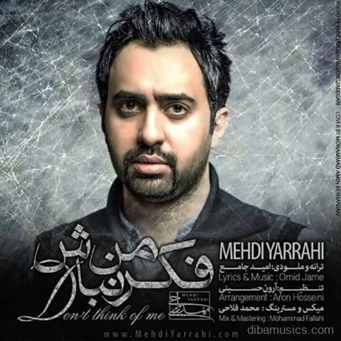 آهنگ مهدی یراحی به نام فکر من نباش