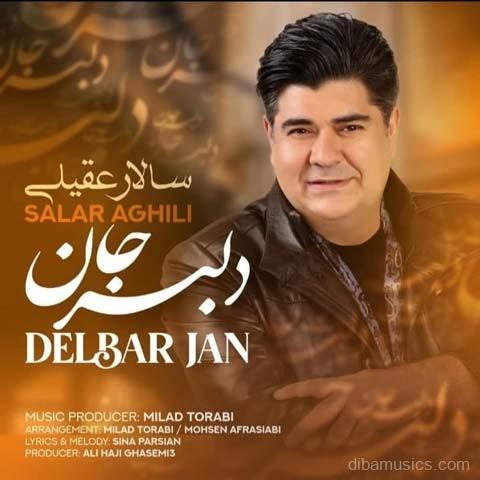 آهنگ سالار عقیلی به نام دلبر جان