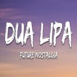 دانلود آهنگ دوآ لیپا نوستالژی آینده ( Future Nostalgia ) کیفیت عالی